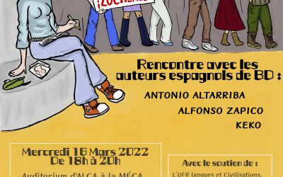 Table ronde « Quand la BD bouscule la politique ». Antonio Altarriba, Keko et Alfonso Zapico. 16 mars à la MECA à Bordeaux