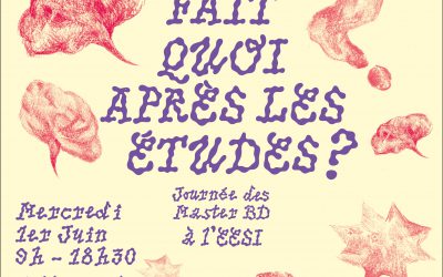 Journée des masterant-e-s en BD de l&rsquo;EESI. 1er juin 2022