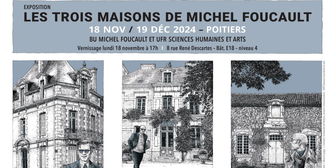 Exposition « Les trois maisons de Michel Foucault »