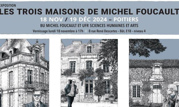 Exposition « Les trois maisons de Michel Foucault »